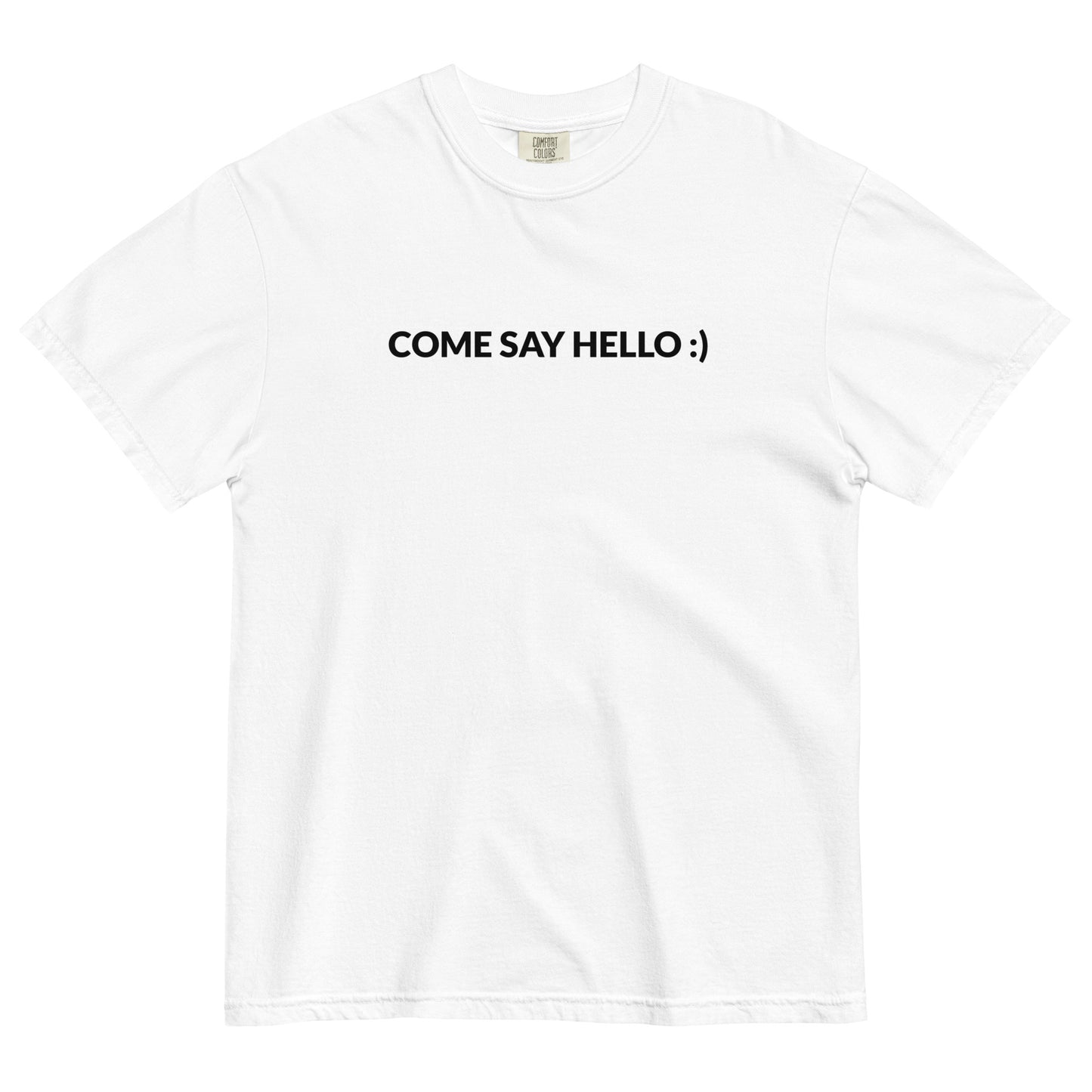 Come Say Hello T-shirt