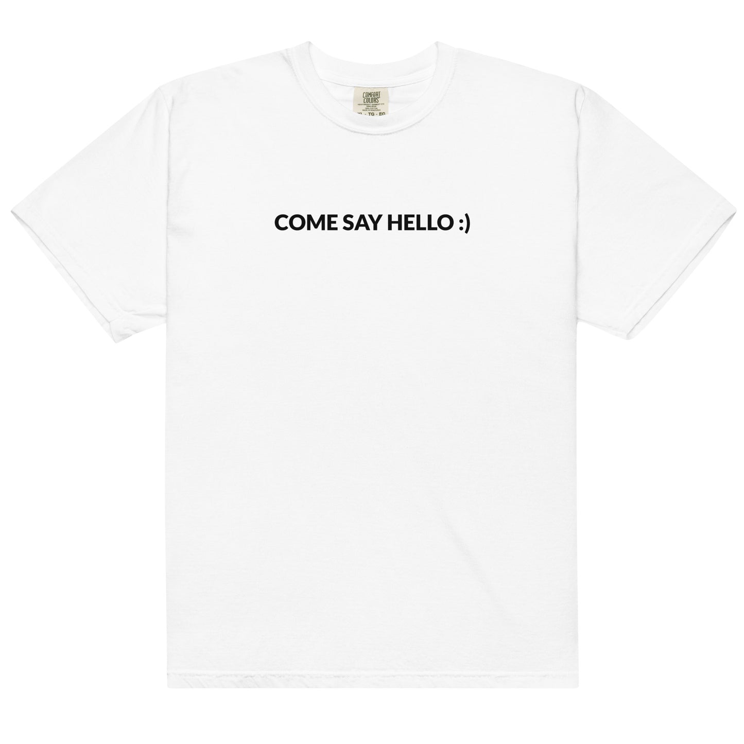 Come Say Hello T-shirt