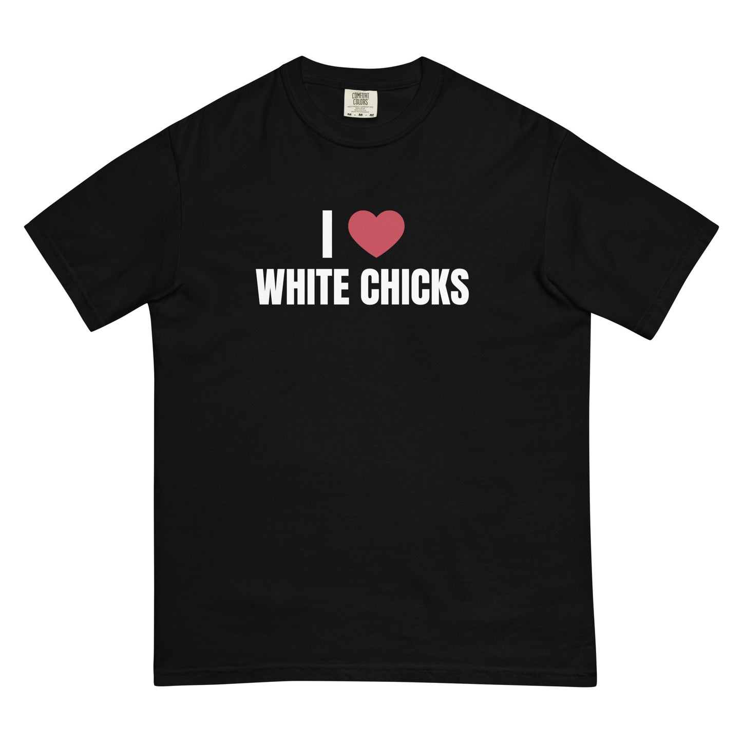 I ❤️ White Chicks T-shirt