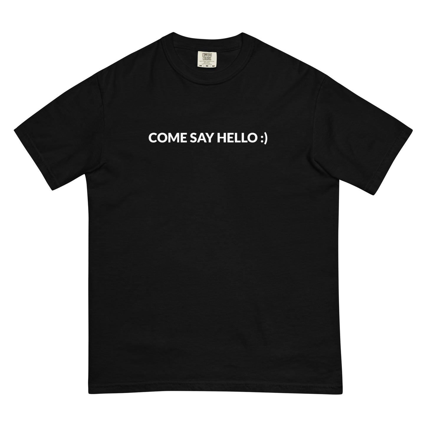 Come Say Hello T-shirt