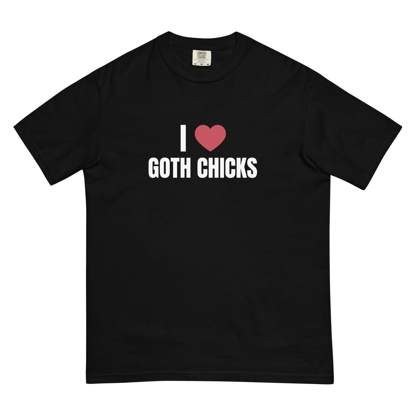 I ❤️ Goth Chicks T-shirt