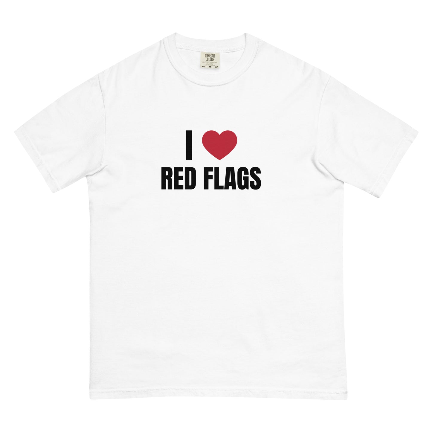 I ❤️ Red Flags T-shirt